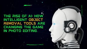 The Rise of AI: How Intelligent Object Removal Tools are Changing the Game in Photo Editing